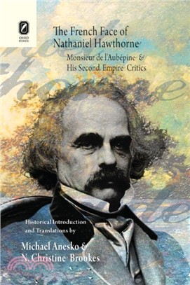 The French Face of Nathaniel Hawthorne：Monsieur de l'Aubepine and His Second Empire Critics