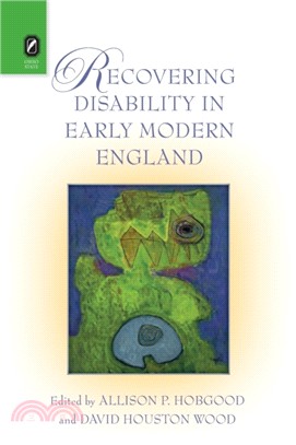 Recovering Disability in Early Modern England