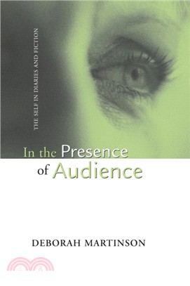 IN THE PRESENCE OF AUDIENCE：SELF IN DIARIES AND FICTION
