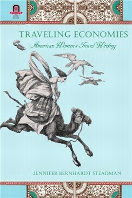 Traveling Economies：American Women's Travel Writing