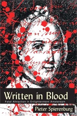 Written in Blood: Fatal Attraction in Enlightenment Amsterdam