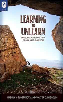 Learning to Unlearn: Decolonial Reflections from Eurasia and the Americas