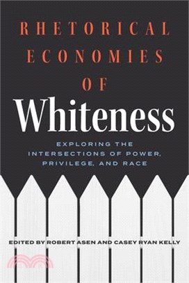 Rhetorical Economies of Whiteness: Exploring the Intersections of Power, Privilege, and Race