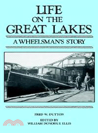 Life on the Great Lakes ― A Wheelsman's Story