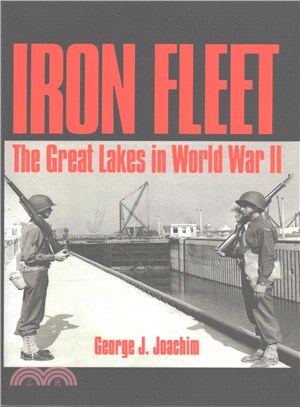 Iron Fleet ─ The Great Lakes in World War II