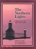 The Northern Lights: Lighthouses of the Upper Great Lakes