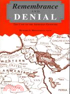 Remembrance and Denial: The Case of the Armenian Genocide