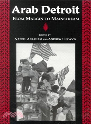 Arab Detroit ― From Margin to Mainstream