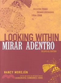 Looking Within/Mirar Adentro ― Selected Poems/Poemas Escogidos, 1954-2000