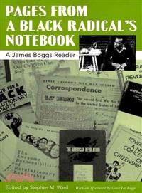 Pages from a Black Radical's Notebook: A James Boggs Reader