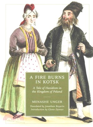 A Fire Burns in Kotsk ― A Tale of Hasidism in the Kingdom of Poland
