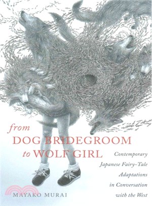 From Dog Bridegroom to Wolf Girl ─ Contemporary Japanese Fairy-Tale Adaptations in Conversation With the West