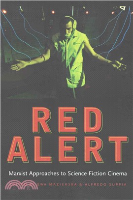 Red Alert ─ Marxist Approaches to Science Fiction Cinema