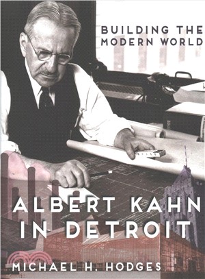 Building the Modern World ― Albert Kahn in Detroit