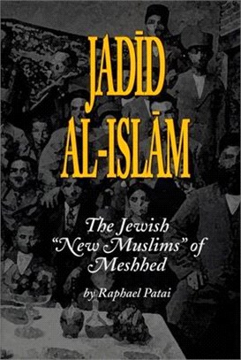 Jadid Al-islam ― The Jewish "New Muslims" of Meshhed