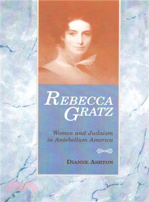 Rebecca Gratz ― Women and Judaism in Antebellum America