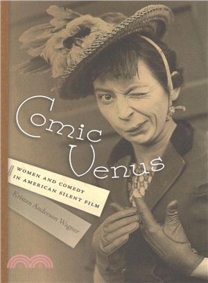 Comic Venus ─ Women and Comedy in American Silent Film