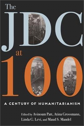 The Jdc at 100 ― A Century of Humanitarianism