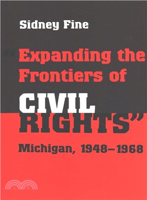 Expanding the Frontiers of Civil Rights ─ Michigan, 1948-1968