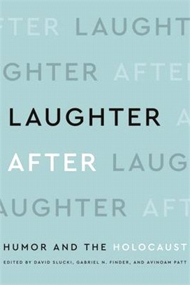 Laughter After ― Humor and the Holocaust