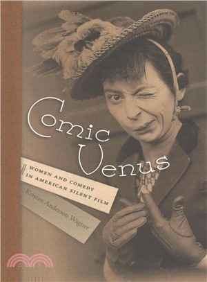 Comic Venus ― Women and Comedy in American Silent Film