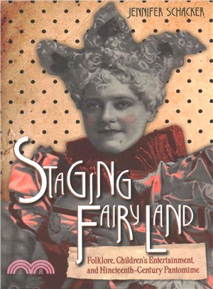 Staging Fairyland ― Folklore, Children's Entertainment, and Nineteenth-century Pantomime