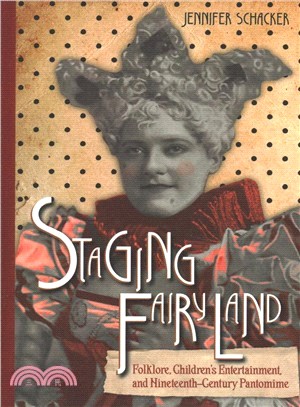 Staging Fairyland ― Folklore, Children's Entertainment, and Nineteenth-century Pantomime