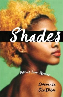 Shades ― Detroit Love Stories
