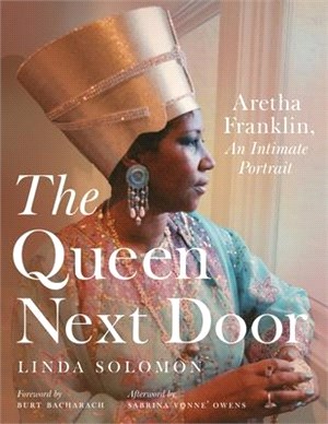 The Queen Next Door ― Aretha Franklin, an Intimate Portrait