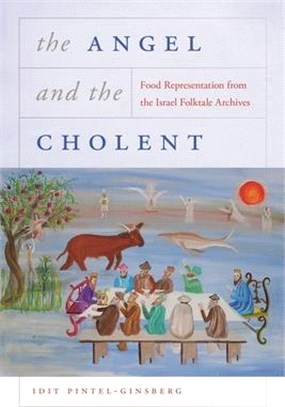 The Angel and the Cholent: Food Representation from the Israel Folktale Archives