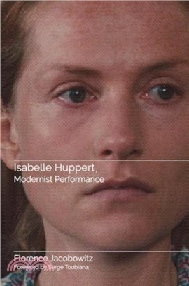 Isabelle Huppert, Modernist Performance