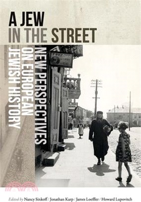 A Jew in the Street: New Perspectives on European Jewish History