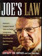 Joe's Law―America's Toughest Sheriff Takes on Illegal Immigration, Drugs, and Everything Else That Threatens America