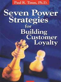 SEVEN POWER STRATEGIES FOR BUILDING CUSTOMER LOYALTY