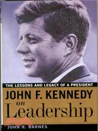 JOHN F. KENNEDY ON LEADERSHIP