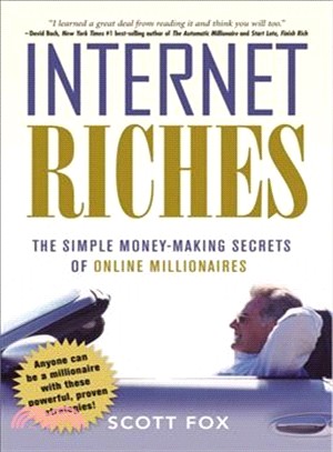 Internet Riches ─ The Simple Money-Making Secrets of Online Millionaires