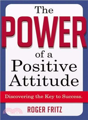 The Power of a Positive Attitude: Discovering the Key to Success