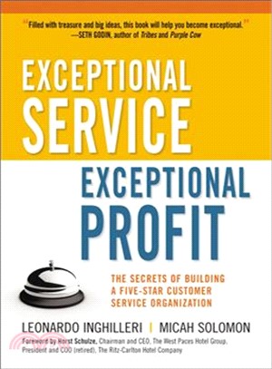 Exceptional Service, Exceptional Profit ─ The Secrets of Building a Five-Star Customer Service Organization