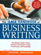 The AMA HANDBOOK of BUSINESS WRITING