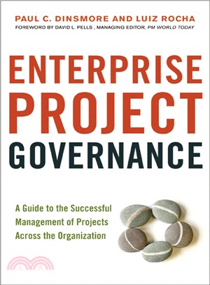 Enterprise Project Governance ─ A Guide to the Successful Management of Projects Across the Organization