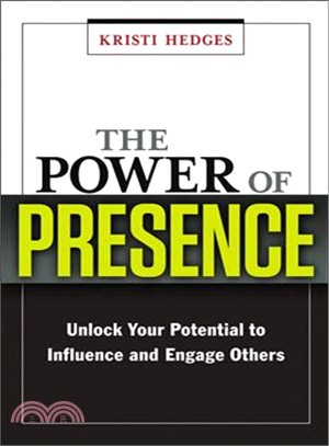 The Power Of Presence ─ Unlock Your Potential To Influence And Engage Others