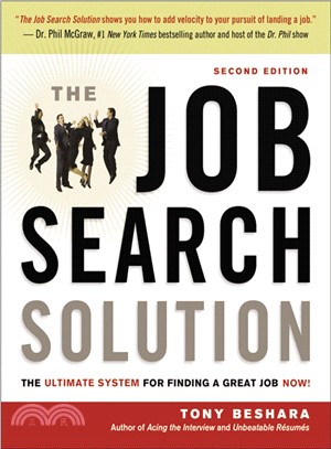 The Job Search Solution ─ The Ultimate System for Finding a Great Job Now!