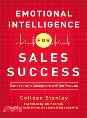 Emotional Intelligence for Sales Success ─ Connect with Customers and Get Results