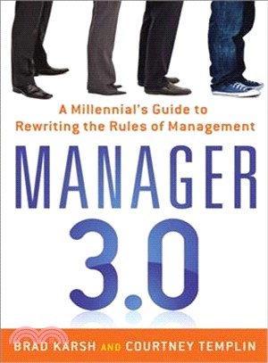 Manager 3.0 ─ A Millennial's Guide to Rewriting the Rules of Management