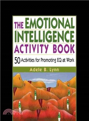 The Emotional Intelligence Activity Book：50 Activities For Promoting EQAt Work