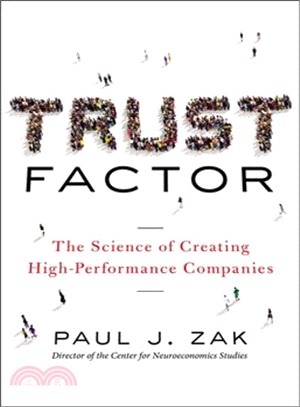 Trust Factor ─ The Science of Creating High-Performance Companies