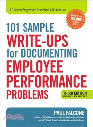 101 Sample Write-Ups for Documenting Employee Performance Problems ─ A Guide to Progressive Discipline & Termination