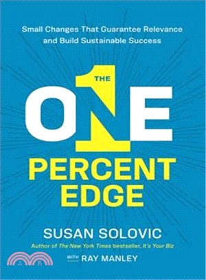 The One-percent Edge ─ Small Changes That Guarantee Relevance and Build Sustainable Success
