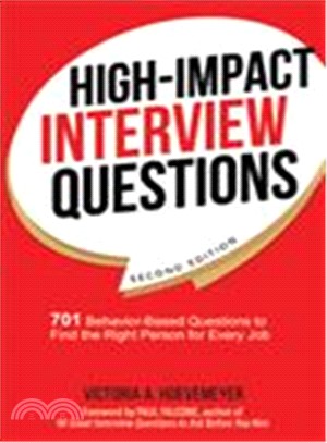 High-Impact Interview Questions ─ 701 Behavior-Based Questions to Find the Right Person for Every Job