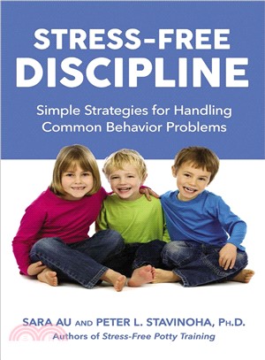 Stress-Free Discipline ─ Simple Strategies for Handling Common Behavior Problems